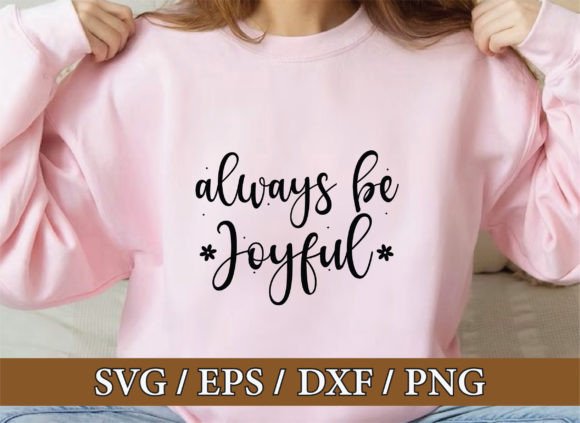 Always Be Joyful, Christian Svg Bundle and T-Shirt Designs