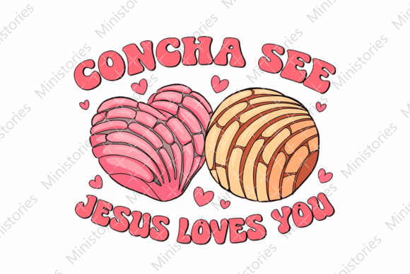 Concha See Jesus Loves You Valentine T-Shirt Designs