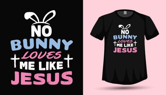 Easter Bunny Jesus Love Christian Tshirt T-Shirt Designs