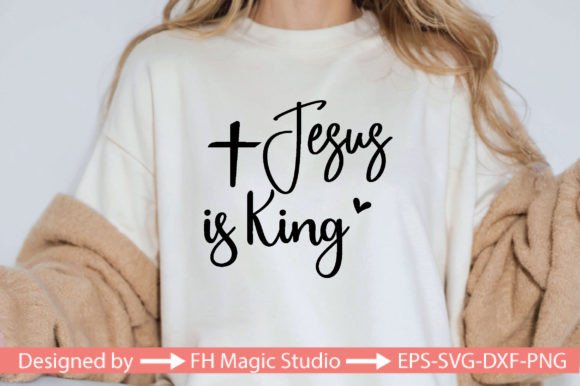 Jesus is King Svg, T-Shirt Designs