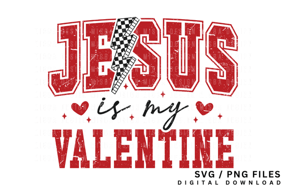 Jesus is My Valentine SVG PNG, Christian T-Shirt Designs