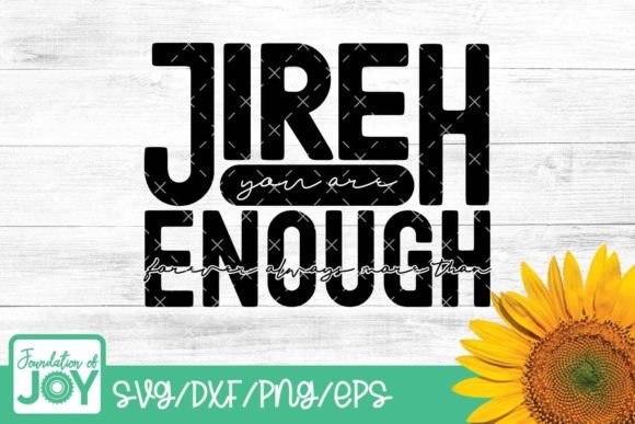 Jireh You Are Enough, Positive Christian T-Shirt Designs