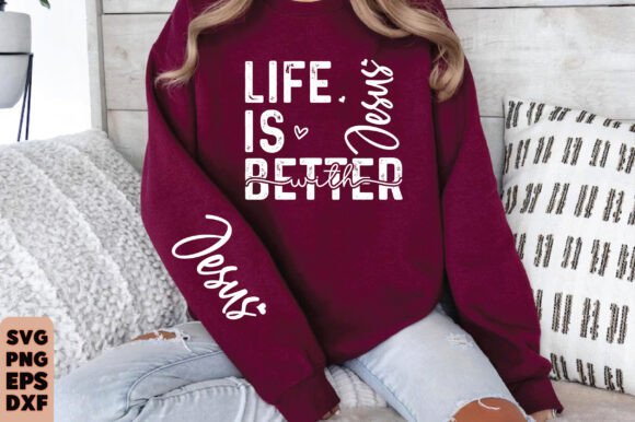 Life is Better with Jesus Svg Sleeve Png T-Shirt Designs