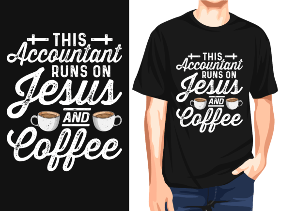 This Accountant Runs on Jesus and Coffee T-Shirt Designs